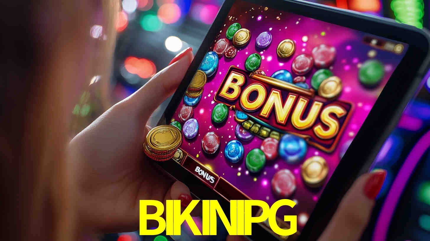 Bônus incríveis na plataforma BIKINIPG